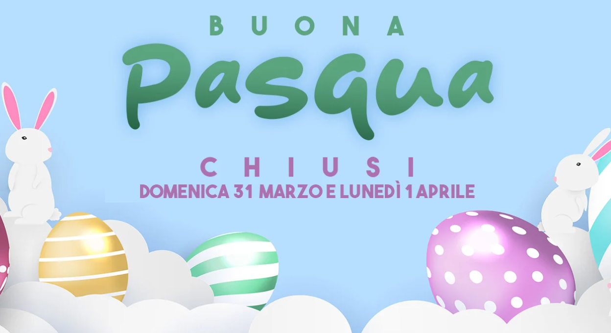 Sabato 30 aperti. Pasqua e Pasquetta chiusi.