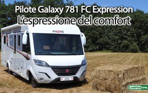 Le Prove di CamperOnLine: Pilote Galaxy 781 FC Expression