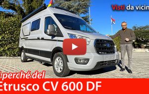 Visti da vicino: Etrusco Camper van 600 DF