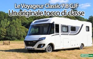 Le Prove di CamperOnLine: Le Voyageur Classic 7.8 GJF